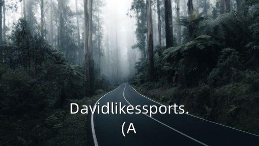 Davidlikessports.(A